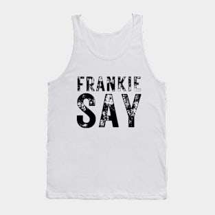 80s Music | Frankie Say | 80s Retro Style Tank Top